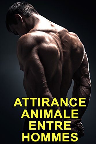 Attirance Animale Entre Hommes Nouvelle Erotique Mm Gay Dans Le Noir Premiere Fois Gay M M French Edition Ebook Lopez Katia Amazon In Kindle Store