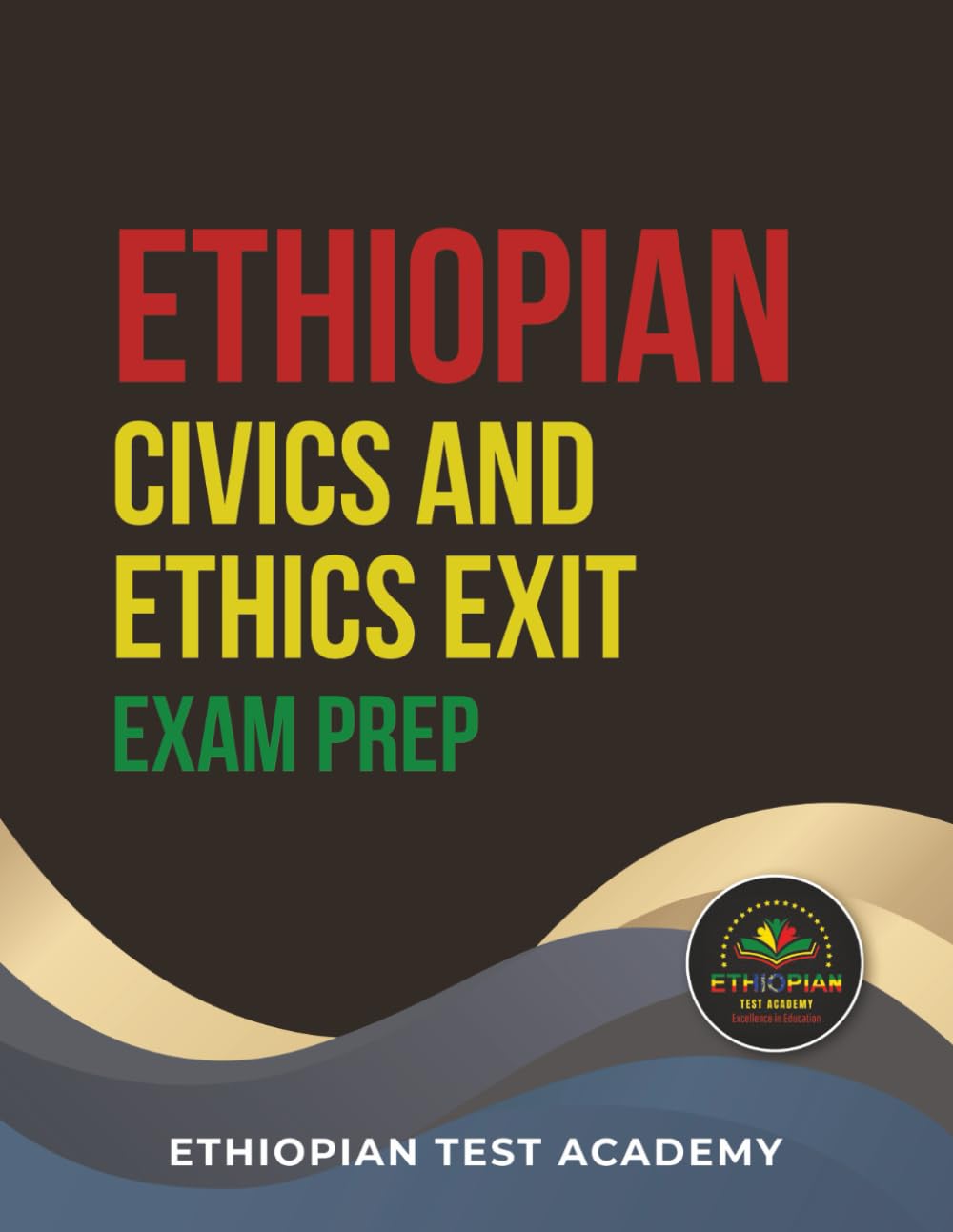ETHIOPIAN CIVICS AND ETHICS EXIT EXAM PREP