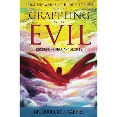 Grappling with Evil: Conquering Fear and Anxiety