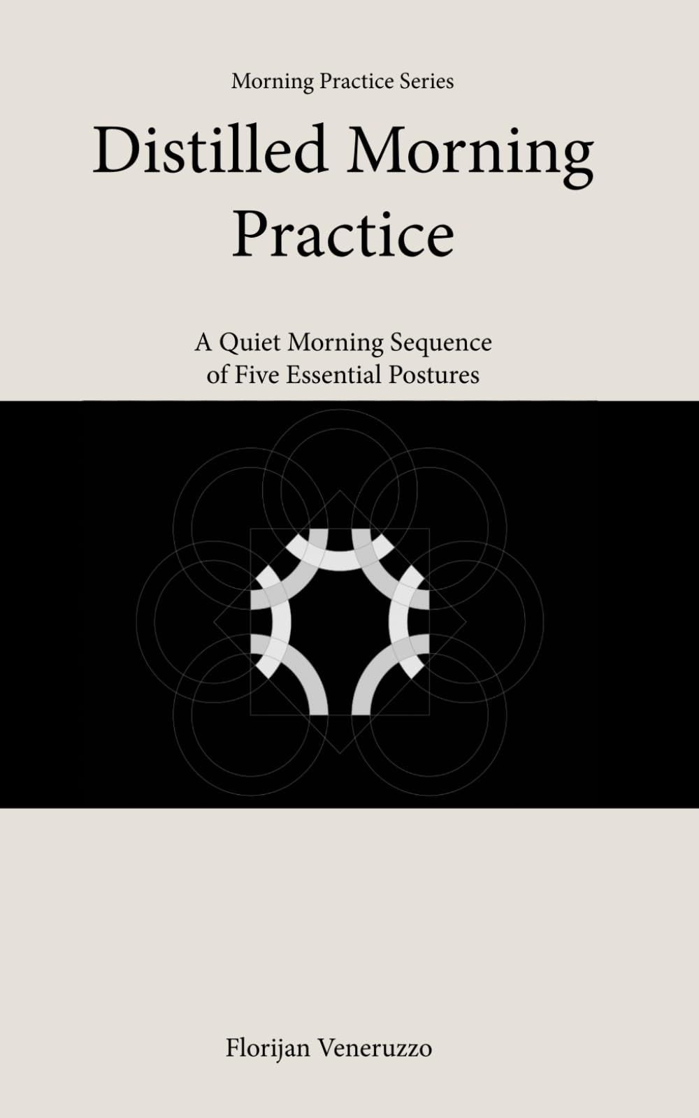 Distilled Morning Practice: A Quiet Morning Sequence of Five Essential Postures
