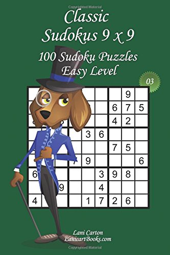 Buy Classic Sudoku 9x9 - Easy Level: 100 Easy Sudoku Puzzles - Format ...