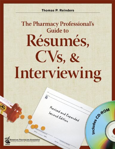 Pharmacy Professional's Guide to Resumes, CVs and Interviewing