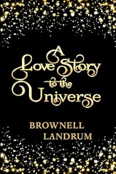Paperback A Love Story to the Universe Book