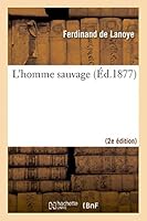 L'Homme Sauvage (2e A(c)D.) 2013436688 Book Cover