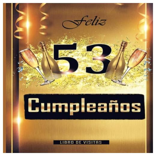 Feliz 53 Cumpleaños Libro de Visitas: Un libro de visitas para fiesta de 53 cumpleaños – Decoración y regalos originales para hombres y mujeres - 53 ... Cumple 53 años, y fotos de los invitados