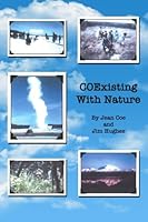 COExisting With Nature: A story of love, life and courage in the nation's parks and Alaska's wilderness 0984949445 Book Cover