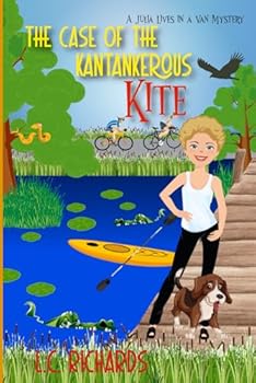 Paperback The Case of the Kantankerous Kite: A Julia Lives in a Van Cozy Mystery Book 4 Book
