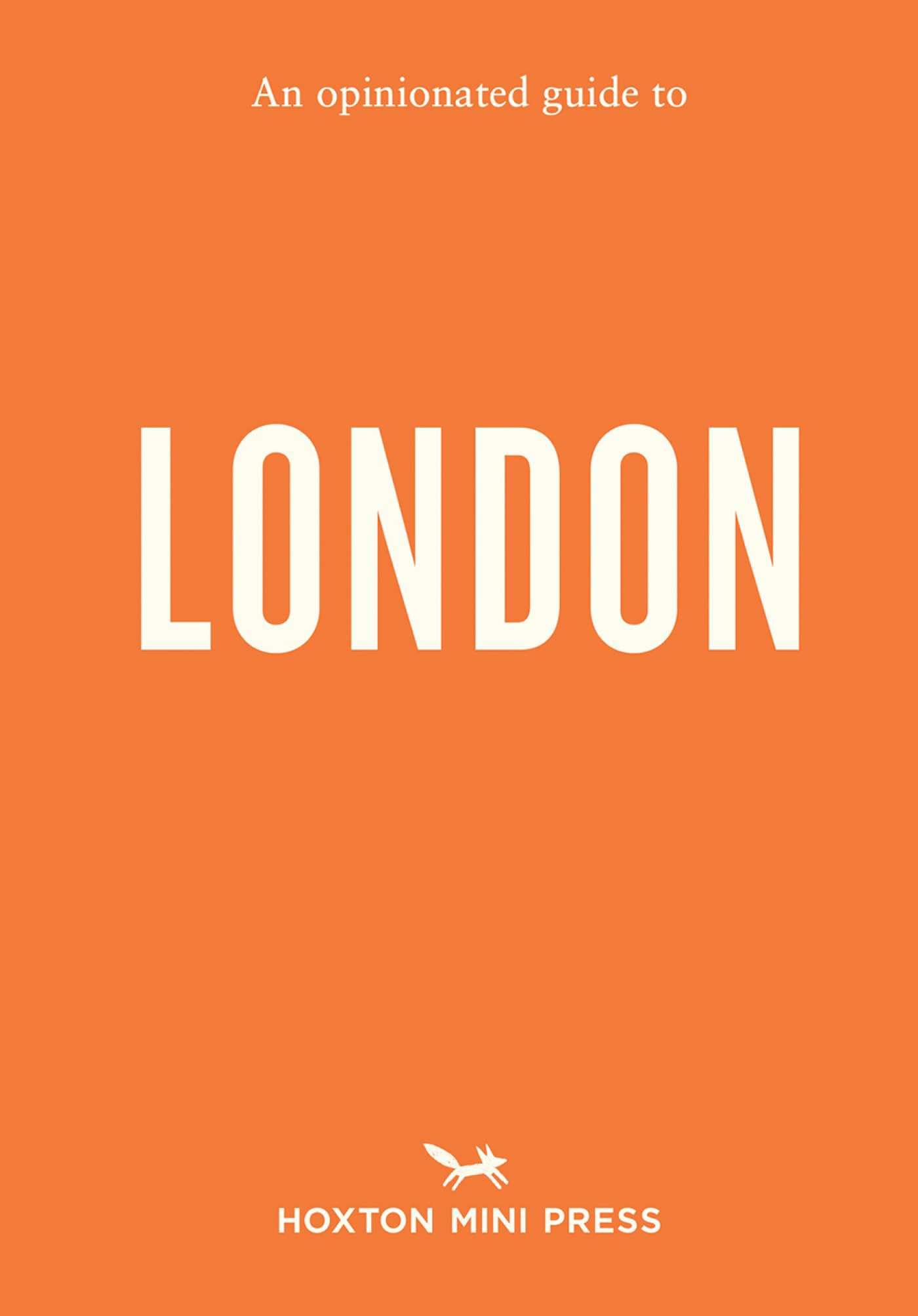 An Opinionated Guide to London by Hoxton Mini Press PAPERBACK 9781914314742