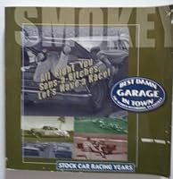 ALL RIGHT YOU SONS-A-BITCHES, LET'S HAVE A RACE! BEST DAMN GARAGE IN TOWN...THE WORLD ACCORDING TO SMOKEY (VOLUME 2) B0014DMJGK Book Cover
