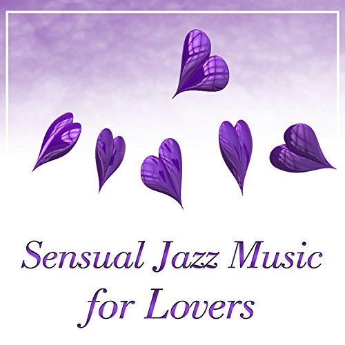 Amazon MusicでEroticaのSensual Jazz Music for Lovers Romantic Night