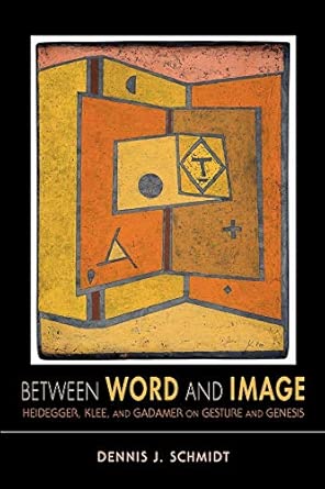 Between Word and Image: Heidegger, Klee, and Gadamer on Gesture and Genesis-Wow! eBook