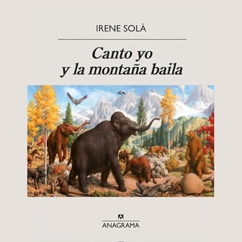 Canto yo y la monta&ntilde;a baila Audiolivro Por Irene Sol&agrave; capa
