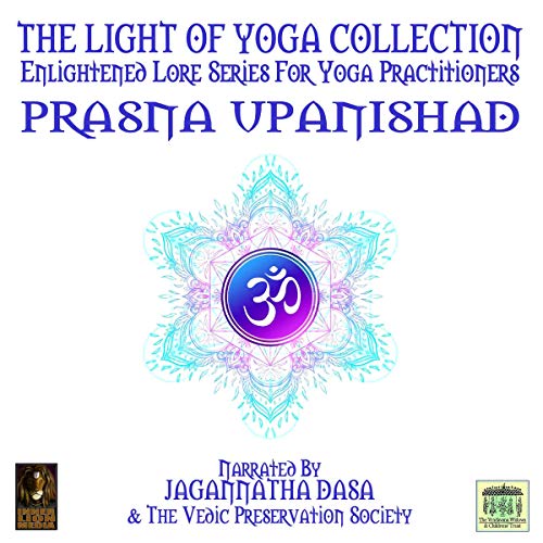 The Light of Yoga Collection - Prasna Upanishad by Unknown episode artwork