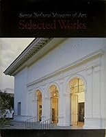 Santa Barbara Museum of Art: Selected works 0899510787 Book Cover