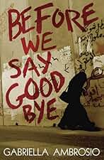 Before We Say Goodbye (English Edition)