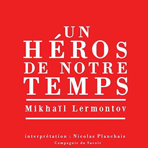 Un h&amp;eacute;ros de notre temps - Mikhaïl Iourievitch Lermontov episode artwork