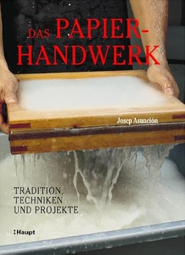 Das Papierhandwerk: Traditionen, Techniken und