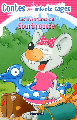 Sourimousse 4 aventures contes pour enfants sages