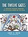The Twelve Gates: A Spiritual Passage Through the Egyptian Books of the Dead