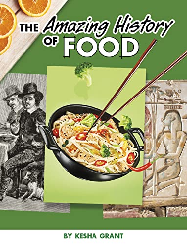 The Amazing History of Food (Spark: Amazing Histories)