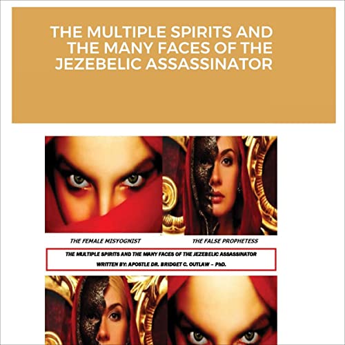 The Multiple Spirits and the Many Faces of the Jezebelic Assassinator by Apostle Bridget Outlaw episode artwork
