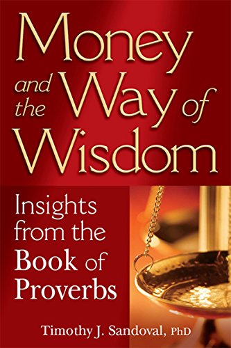 Money and the Way of Wisdom: Insights from the Book of Proverbs (English Edition)