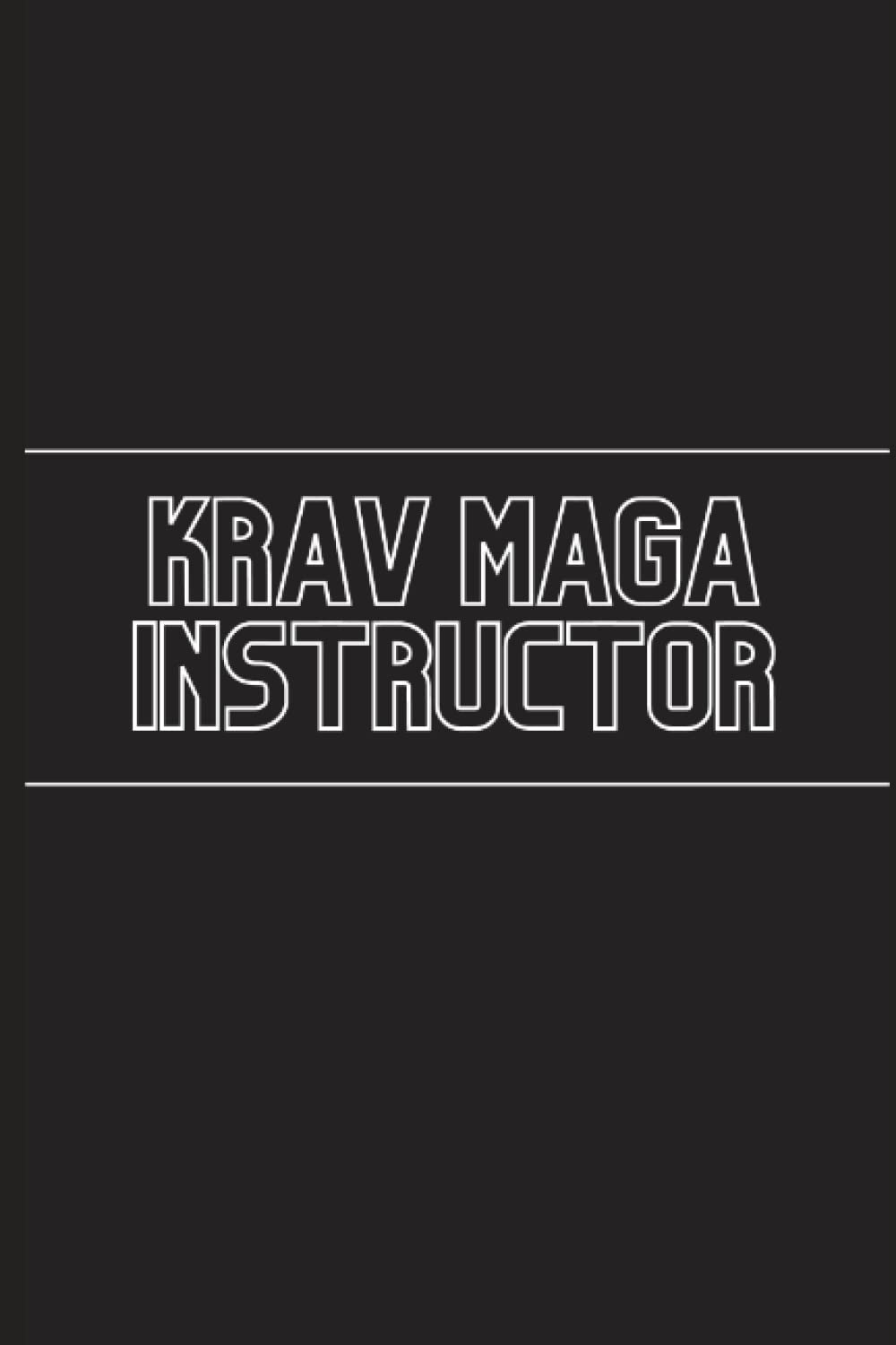 Krav Maga Instructor: Journal.
