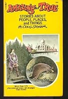 Amazing But True: Stories about People, Places and Things 0671775995 Book Cover