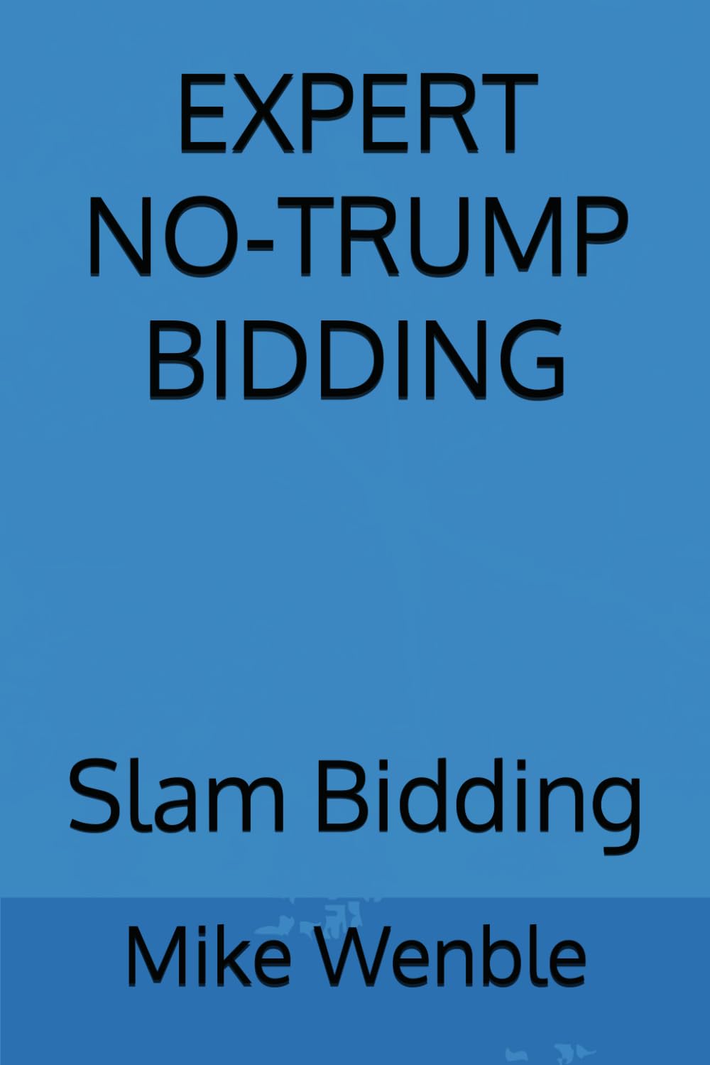 EXPERT NO-TRUMP BIDDING: Slam Bidding