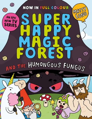 Cover of Super Happy Magic Forest and the Humungous Fungus