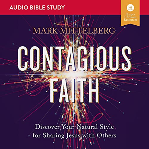 Contagious Faith: Audio Bible Studies by Mark Mittelberg episode artwork