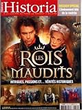 HISTORIA N? 706 du 01 10 2005 SPECIAL   L'EVENEMENT TELE DE LA RENTREE   LES ROIS MAUDIT
