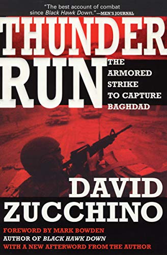 Amazon Com Thunder Run The Armored Strike To Capture Baghdad Ebook Zucchino David Bowden Mark Kindle Store