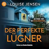 Der perfekte Lügner: Wer ist der Fremde in meinem Haus?