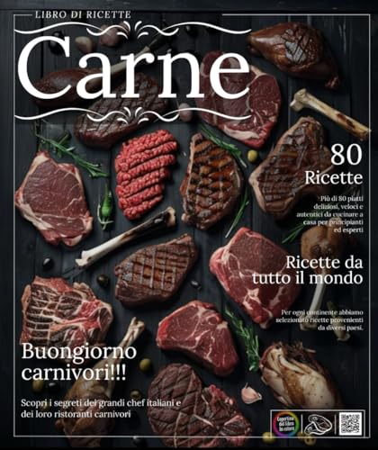  Libro di ricette : Carne Più di 80 piatti gourmet, veloci e autentici di carne dai quattro angoli del mondo, dall\'anatra cinese alla pechinese al ... passando per la carne affumicata texana.