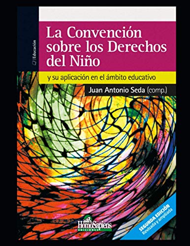 La convención sobre los derechos del niño: y su aplicación en el ámbito educativo: 7