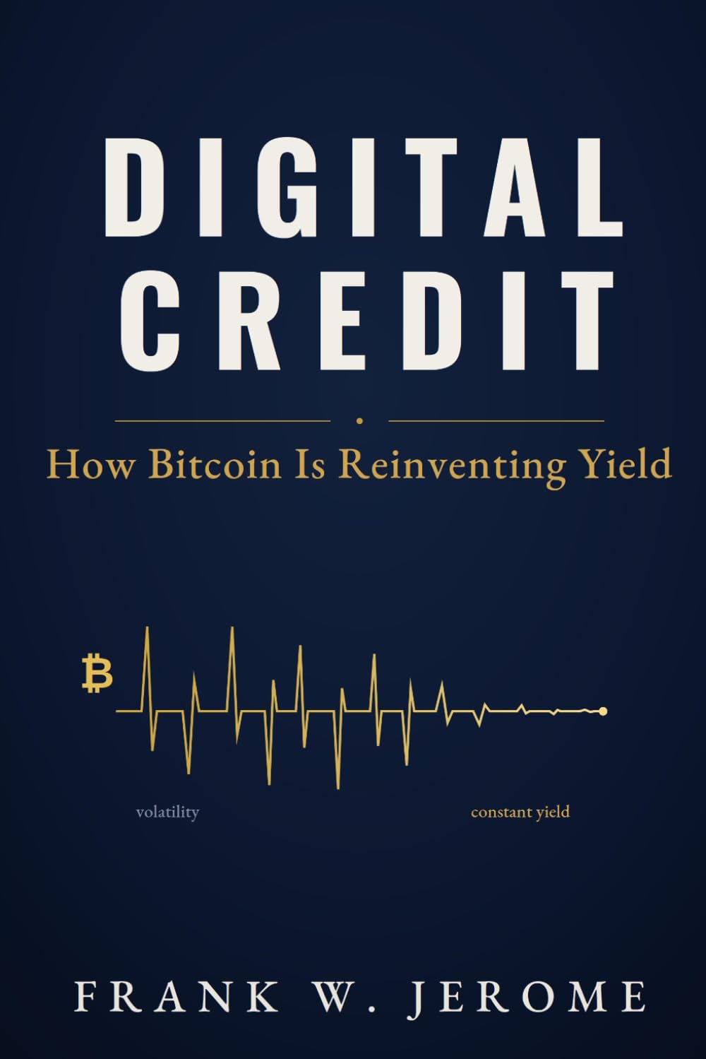 Digital Credit: How Bitcoin is Reinventing Yield