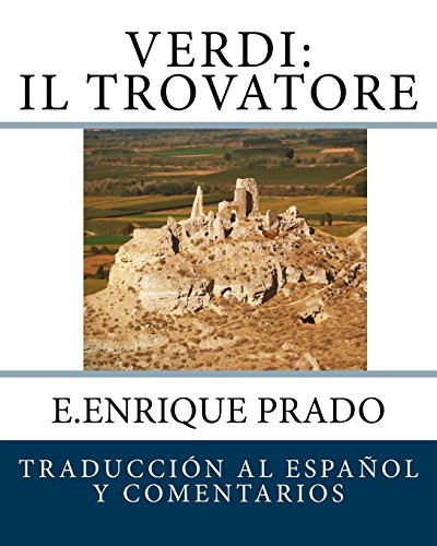 Verdi: Il Trovatore: Traduccion al Espanol y Comentarios (Opera en Espanol)