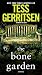 The Bone Garden: A Novel