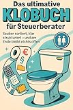 Das ultimative Klobuch für Steuerberater: Sauber sortiert, klar strukturiert – und am Ende bleibt nichts offen. Lustiges Geschenk mit Lifehacks, Fun Facts und Geschichten