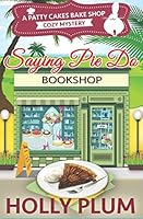 Saying Pie Do 1521245983 Book Cover