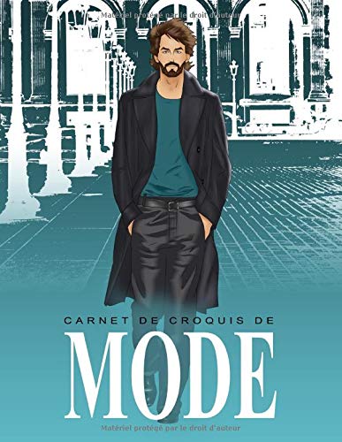 Carnet de croquis de mode - L'accessoire ultime de tous les stylistes. Exclusivement dédié au dessin de mode. 400 gabarits de silhouettes masculines ... son portfolio de créateurs de mode ...