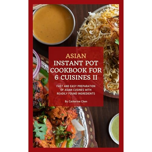 Asian Instant Pot Cookbook for 6 Cuisines II Audiolibro Por Catherine Chen arte de portada