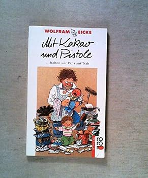 Paperback Mit Kakao und Pistole ... halten wir Papa auf Trab. ( tomate). [German] Book