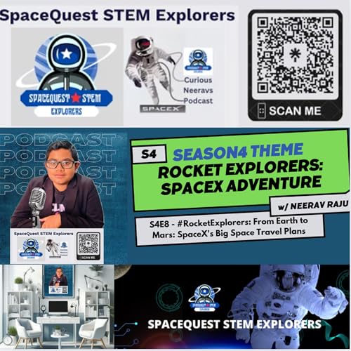 S4E8 - #RocketExplorers: From Earth to Mars: SpaceX's Big Space Travel Plans