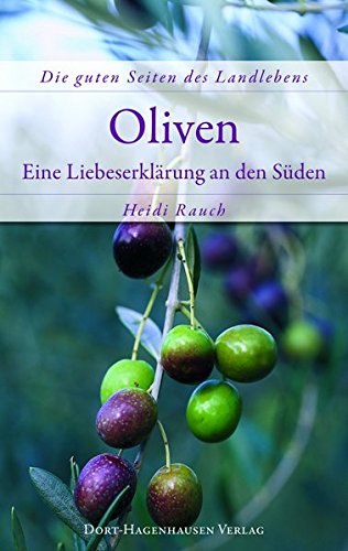 Preisvergleich Produktbild Oliven: Eine Liebeserklärung an den Süden