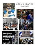  Azul y Blanco: Antologia y articulos