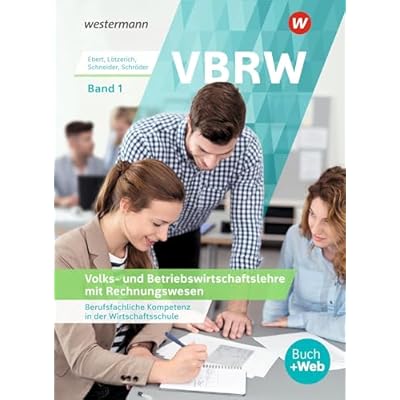 VBRW - Volks- und Betriebswirtschaftslehre mit Rechnungswesen 1. Schulbuch