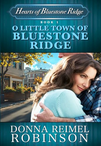 O Little Town of Bluestone Ridge (Hearts of Bluestone Ridge Book 1)