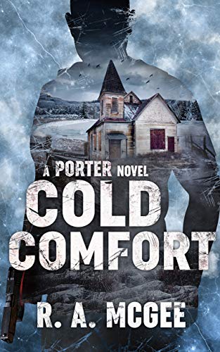 Cold Comfort: A Porter Novel (The Porter Series Book 5)